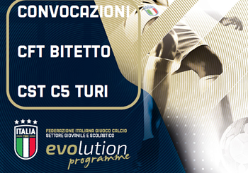 CONVOCAZIONI CFT BITETTO E CST C5 TURI