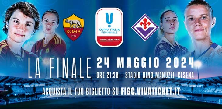 Al via la vendita dei biglietti per la finale di Cesena tra Roma e Fiorentina. Ingresso gratuito anche a Ferrara per Italia-Norvegia del 4 giugno