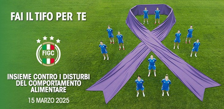‘Fai il tifo per te’: FIGC’s initiative for National Eating Disorders Awareness Day