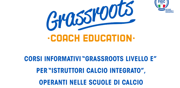 Bando per la partecipazione al corso Grassroots Livello “E” per Istruttori Calcio Integrato