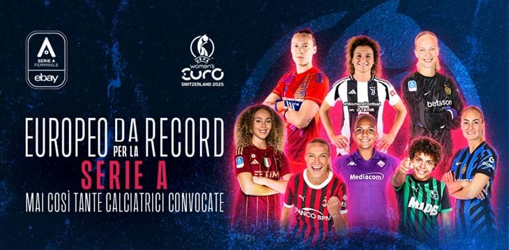 Una Serie A Women da record: a EURO 2025 ben 49 convocate che arrivano dal campionato italiano. Cappelletti: