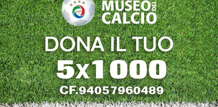 Dona il 5x1000 al Museo del Calcio